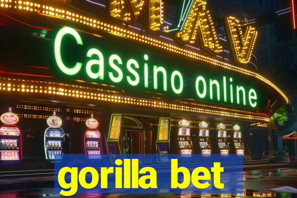 gorilla bet